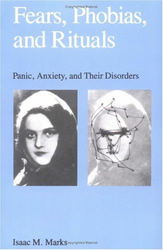 Fears, Phobias and Rituals Panic, Anxiety, and Their Disorders  1987 9780195039276 Front Cover