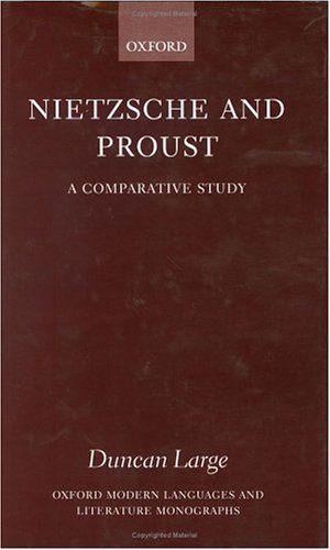 Nietzsche and Proust A Comparative Study  2001 9780199242276 Front Cover