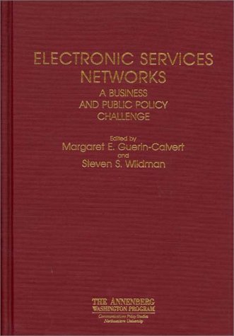 Electronic Services Networks A Business and Public Policy Challenge  1991 9780275935276 Front Cover