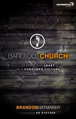 Barefoot Church Serving the Least in a Consumer Culture N/A 9780310492276 Front Cover