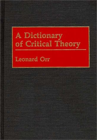 Dictionary of Critical Theory   1991 9780313235276 Front Cover