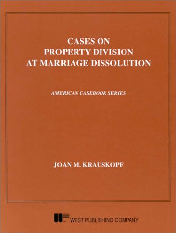 Cases on Property Division at Marriage Dissolution  1984 (Reprint) 9780314803276 Front Cover