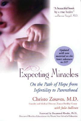 Expecting Miracles On the Path of Hope from Infertility to Parenthood N/A 9780399529276 Front Cover