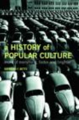 History of Popular Culture More of Everything, Faster, and Brighter  2004 9780415221276 Front Cover