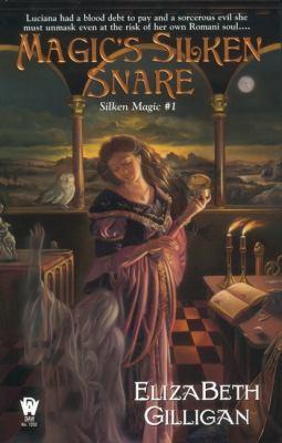 Magic's Silken Snare (Silken Magic # 1)   2003 9780756401276 Front Cover