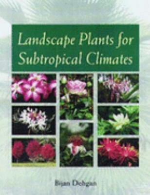 Landscape Plants for Subtropical Climates   1998 9780813016276 Front Cover