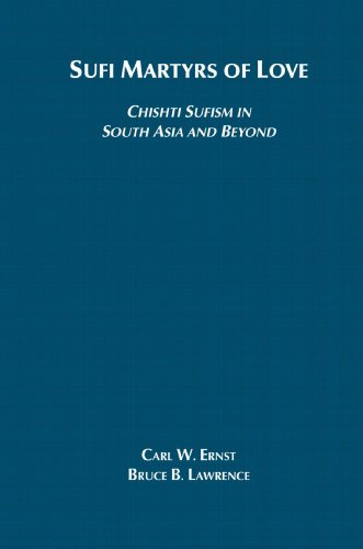 Sufi Martyrs of Love The Chishti Order in South Asia and Beyond  2002 (Revised) 9781403960276 Front Cover