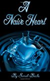 Naive Heart  N/A 9781494430276 Front Cover