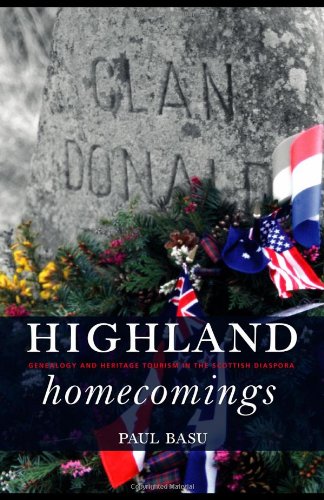 Highland Homecomings Genealogy and Heritage Tourism in the Scottish Diaspora  2007 9781844721276 Front Cover