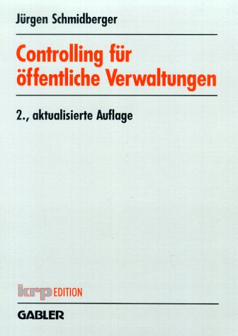 Controlling Für Öffentliche Verwaltungen: Funktionen -- Aufgabenfelder -- Instrumente  2012 9783409221276 Front Cover