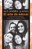 El arte de educar / The art of education:   2014 9786073122276 Front Cover