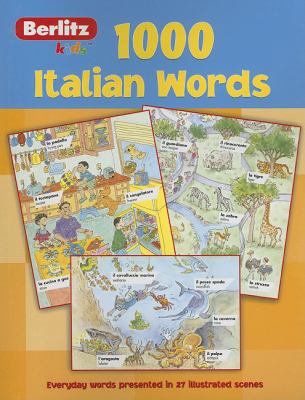 1000 Italian Words - Berlitz Kids Language  2nd 2005 9789812465276 Front Cover