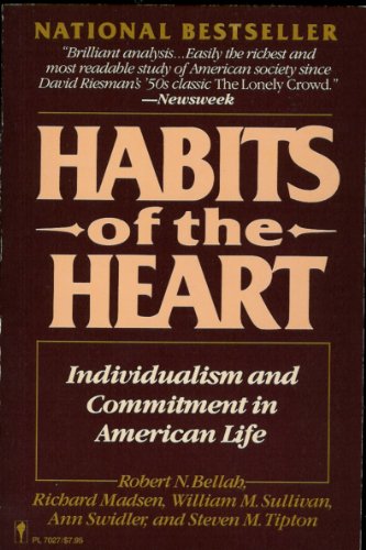 Habits of the Heart Individualism and Commitment in American Life Reprint  9780060970277 Front Cover