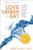 Love, Laugh, and Eat And Other Secrets of Longevity from the Healthiest People on Earth N/A 9780062286277 Front Cover
