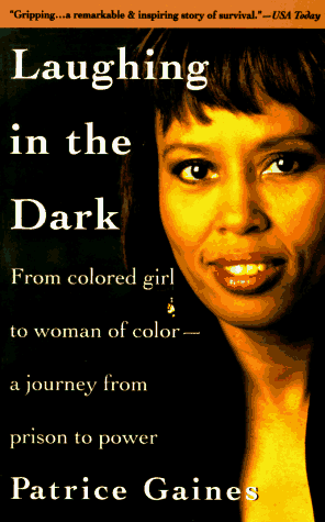 Laughing in the Dark From Colored Girl to Woman of Color--A Journey from Prison to Power Reprint  9780385480277 Front Cover