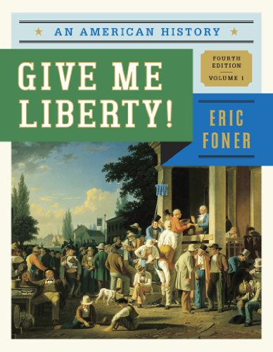 Give Me Liberty!: An American History  2013 9780393920277 Front Cover