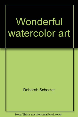 Wonderful Watercolor Art  2002 9780439336277 Front Cover