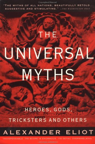 Universal Myths Heroes, Gods, Tricksters, and Others  1990 9780452010277 Front Cover