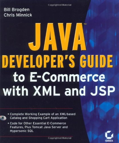 Java Developer's Guide to E-Commerce with XML and JSP   2001 9780782128277 Front Cover