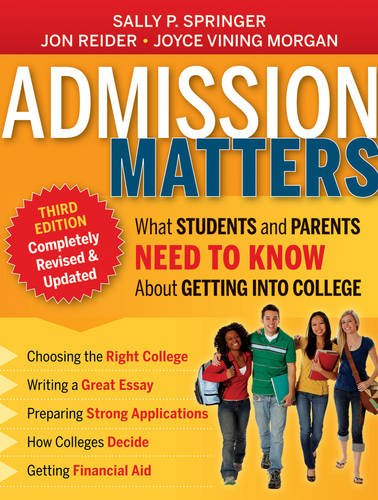 Admission Matters What Students and Parents Need to Know about Getting into College 3rd 2013 9781118450277 Front Cover