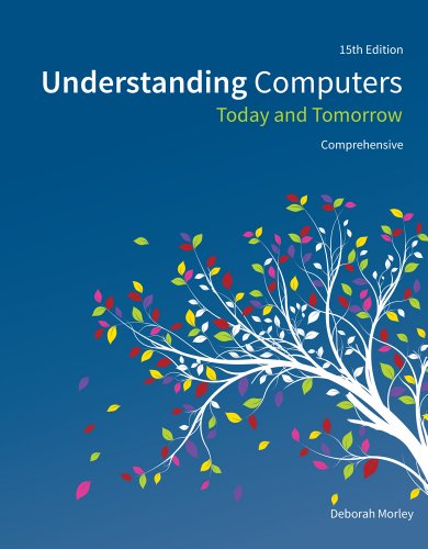 Understanding Computers: Today and Tomorrow, Comprehensive  2014 9781285767277 Front Cover