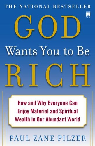 God Wants You to Be Rich How and Why Everyone Can Enjoy Material and Spiritual Wealth in Our Abundant World N/A 9781416549277 Front Cover