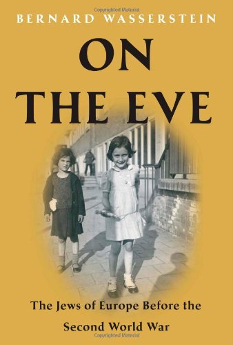 On the Eve The Jews of Europe Before the Second World War  2012 9781416594277 Front Cover