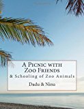 Picnic with Zoo Friends &amp; Schooling of Zoo Animals Large Type  9781493766277 Front Cover