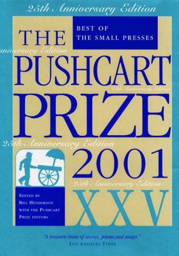 2001 Pushcart Prize Xxv Best of the Small Presses 2001st 9781888889277 Front Cover
