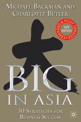 Big in Asia 30 Strategies for Business Success 2nd 2003 (Revised) 9780230000278 Front Cover