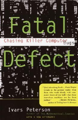 Fatal Defect Chasing Killer Computer Bugs  1996 9780679740278 Front Cover