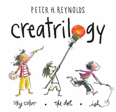 Peter Reynolds Creatrilogy Box Set (Dot, Ish, Sky Color)  N/A 9780763663278 Front Cover