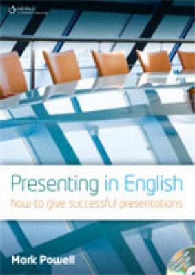 Presenting in English How to Give Successful Presentations (Updated Edition) 2nd 1996 (Revised) 9781111832278 Front Cover