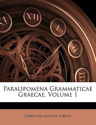 Paralipomena Grammaticae Graecae  N/A 9781143442278 Front Cover