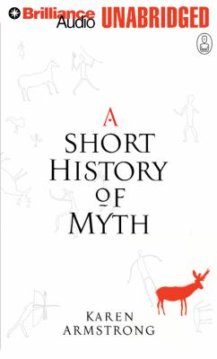A Short History of Myth:  2011 9781455839278 Front Cover