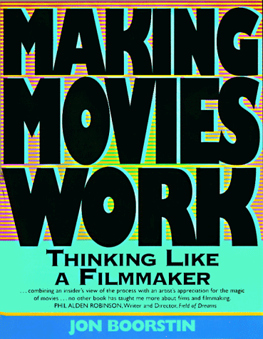 Making Movies Work Thinking Like a Filmmaker 2nd 1995 9781879505278 Front Cover