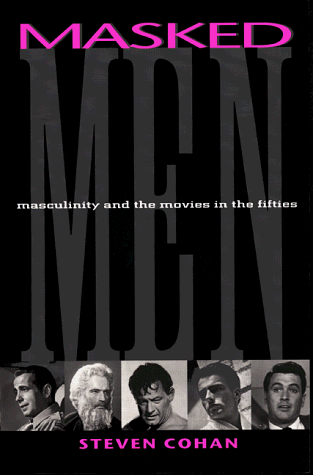 Masked Men Masculinity and the Movies in the Fifties  1997 9780253211279 Front Cover