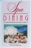 Spa Cuisine Delicious Dishes from America's Great Spas N/A 9780312749279 Front Cover