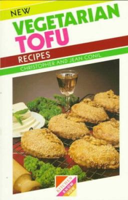 New Vegetarian Tofu Recipes 2nd 1992 9780572017279 Front Cover
