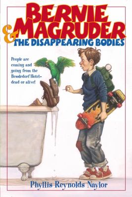 Bernie Magruder and the Disappearing Bodies   2001 9780689841279 Front Cover