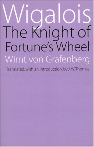Wigalois The Knight of Fortune's Wheel N/A 9780803298279 Front Cover