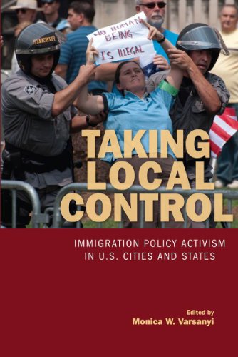 Taking Local Control Immigration Policy Activism in U. S. Cities and States  2010 9780804770279 Front Cover