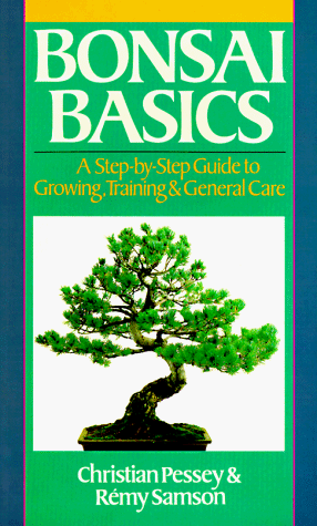 Bonsai Basics A Step-by-Step Guide to Growing, Training and General Care N/A 9780806903279 Front Cover