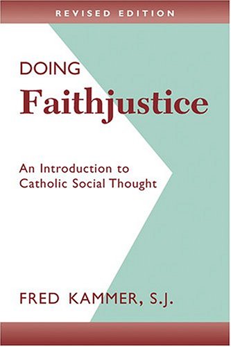 Doing Faithjustice An Introduction to Catholic Social Thought 2nd 2019 (Revised) 9780809142279 Front Cover