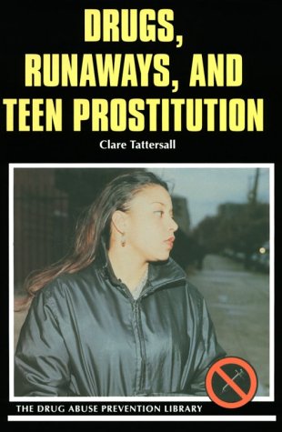 Drugs, Runaways and Teen Prostitution   1999 9780823928279 Front Cover