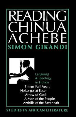 Reading Chinua Achebe Language and Ideology in Fiction  1991 9780852555279 Front Cover