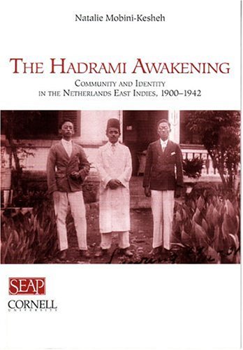 Hadrami Awakening Community and Identity in the Netherlands East Indies, 1900-1942  1999 9780877277279 Front Cover