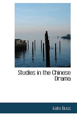 Studies in the Chinese Drama:   2009 9781103887279 Front Cover