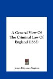 General View of the Criminal Law of England  N/A 9781161757279 Front Cover