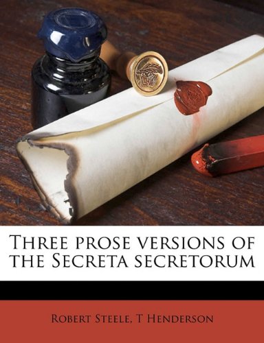 Three Prose Versions of the Secreta Secretorum  N/A 9781177501279 Front Cover